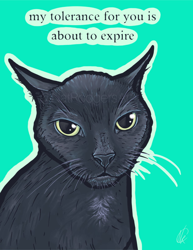 Black Cat memes Funny Animal Art for sale Prints familiar My tolerance for you is about to expire snarky kitty grumpy cranky